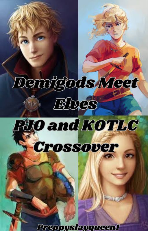 Demigods meet Elves (PJO and KOTLC crossover) by preppyslayqueen1