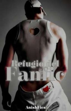 Refugio del Fanfic by AnishFics