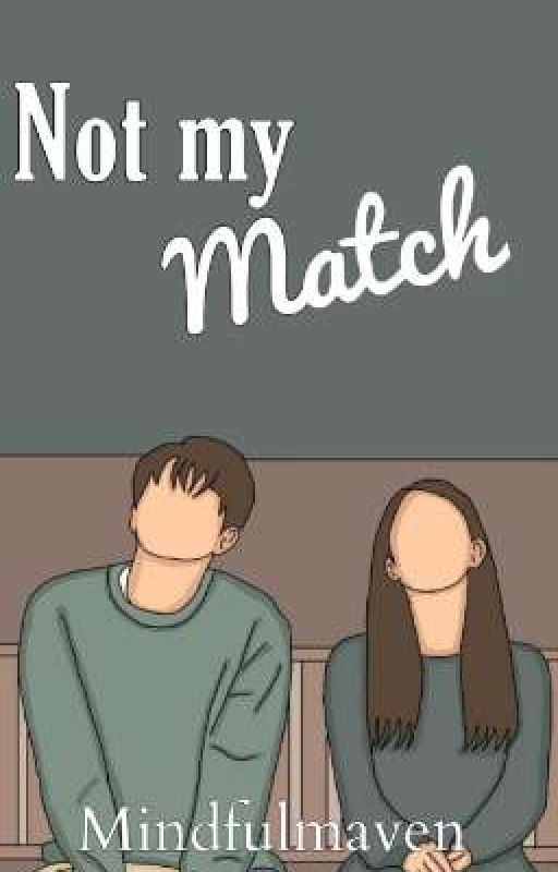 Not My Match  by MindfulMaven