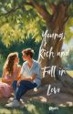 Young, Rich And Fall In Love by Draeris