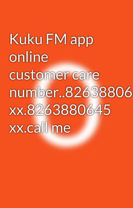 Kuku FM app online customer care number..8263880645 xx.8263880645 xx.call me  by ohtibf