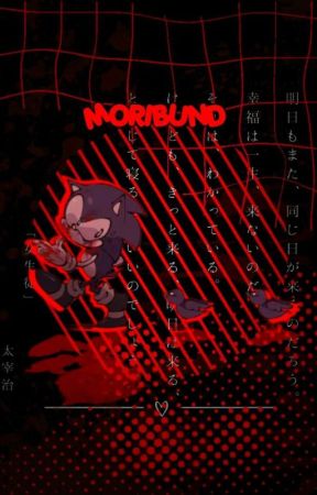 " moribund " - ( Sonic moribund. ) by -ringo_meow