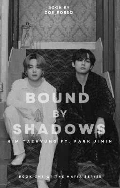 HIS OBSESSION- Bound By Shadows KIM TAEHYUNG Ft. PARK JIMIN by zoe_rosso