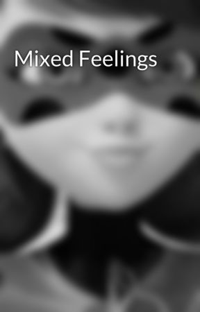 Mixed Feelings by MyPasswordIsHidden