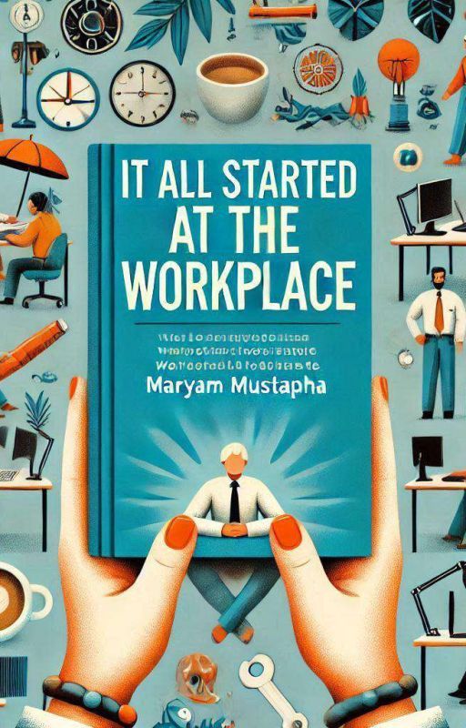 It All Started From The Workplace  by islamasunnah