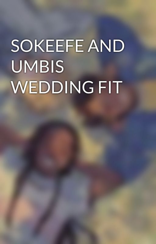 SOKEEFE AND UMBIS WEDDING FIT by xXSOKEEFE4DAWORLDXx