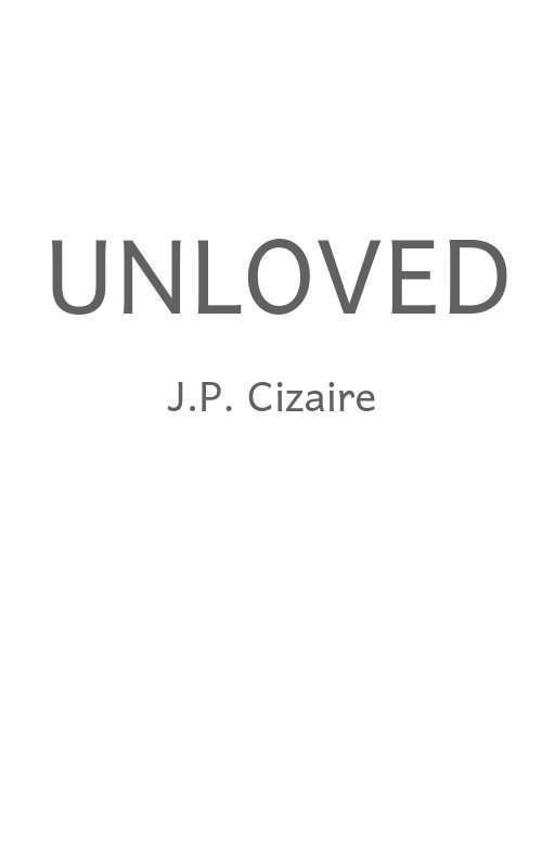 Unloved by JCsPoetry