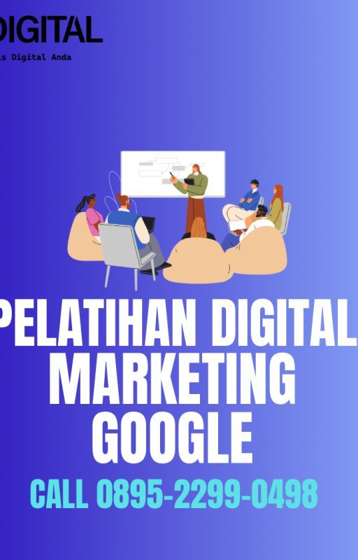 WA 0895-2299-0498, Kursus Digital Marketing Bersertifikat Semarang by freelancemarketing