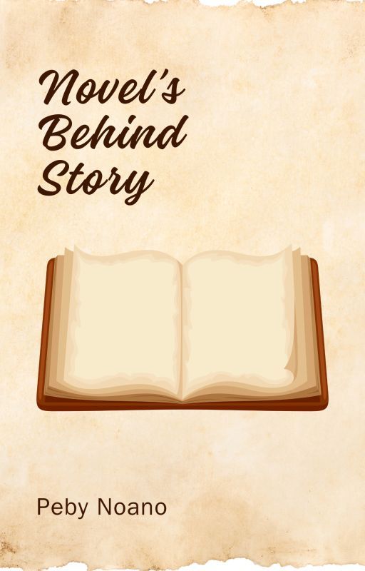 Novel's Behind Story by Pebpebygg