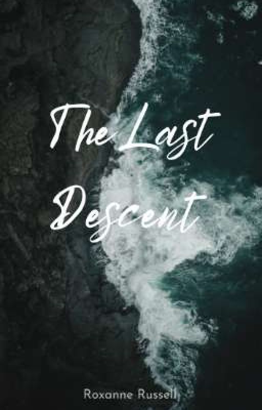 The Last Descent by Roxanne Russell  by RoxanneRussell06