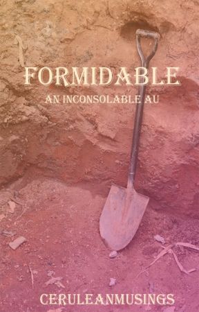 Formidable » Holes [Inconsolable AU] by CeruleanMusings