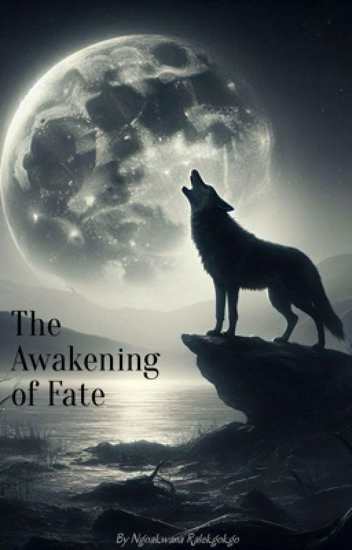 The awakening of Fate by Ngoakwana