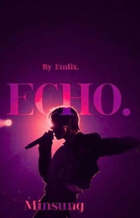 Echo. Minsung by Emlixxx