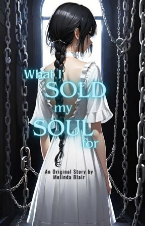 What I sold my soul for by MelindaBlair19