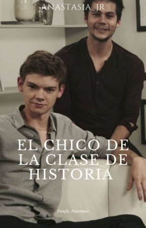 El chico de la clase de Historia (Newtmas) by Anastasia_JR