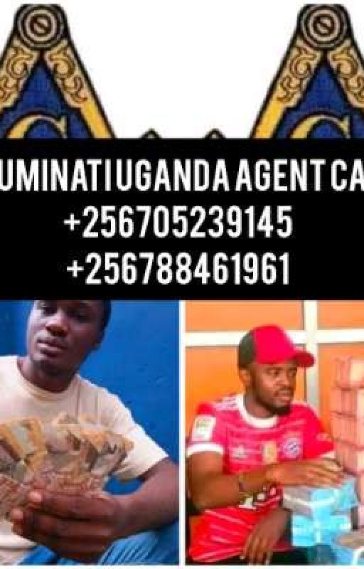 The way to join illuminati in Uganda and south Sudan call  256705239145/ 2567884 by illuminati256