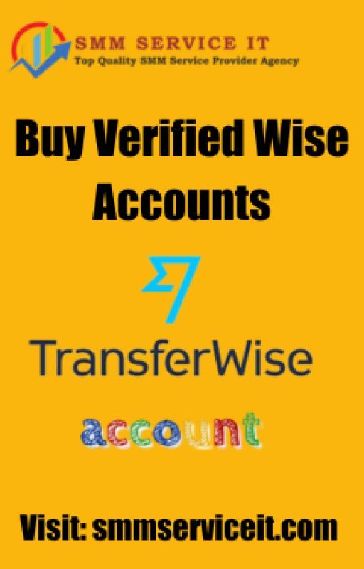 Best Vendors to Buy Verified Wise Accounts by smmserviceit67