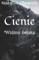 Cienie - Widmo świata by natalia7248