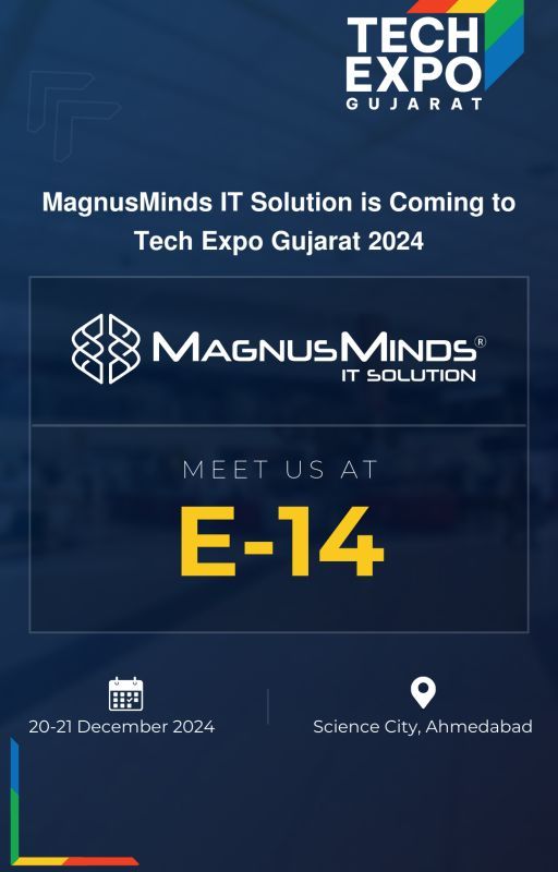 MagnusMinds coming at Tech Expo Gujarat 2024 by MagnusMinds