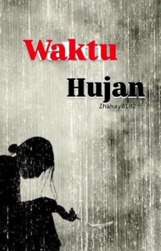 Waktu Hujan by Zhahay0102