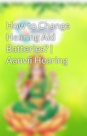 How to Change Hearing Aid Batteries? | Aanvii Hearing by JyotiAanvii