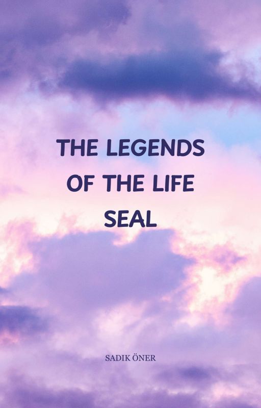 The Legend Of The Life Seal by Sadik_Oner