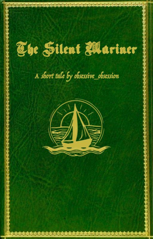 The Silent Mariner by obsessive_obsession