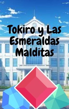 Tokiro y las Esmeraldas Malditas by KimeruOn