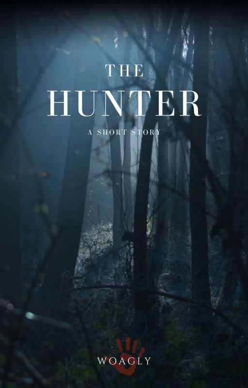 THE HUNTER by Woagly