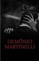 O DEMÔNIO MARTINELLI  by desconhecida9898