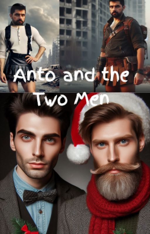 Anto and the Two Men by thechangedword