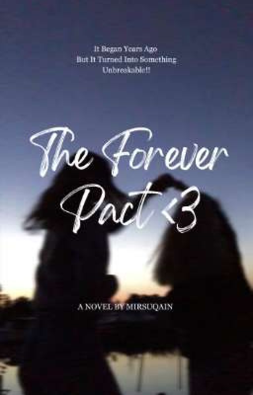 The Forever Pact <3 by mirsuqain