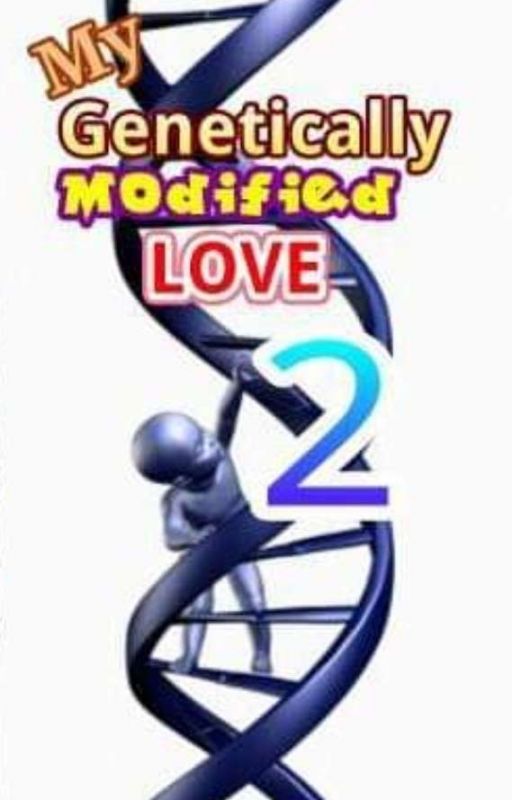 My Genetically Modified Love 2.0 by GreenInked