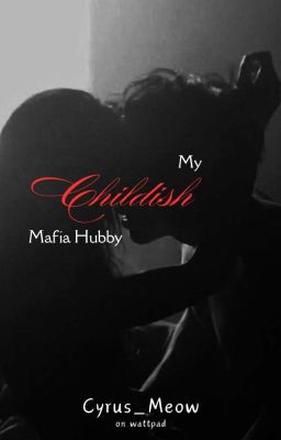 My Childish Mafia Hubby cover