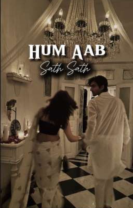 Hum Aab Sath Sath  by Araimagines