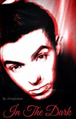 In The Dark (Nathan Sykes Vampire Fanfic) cover