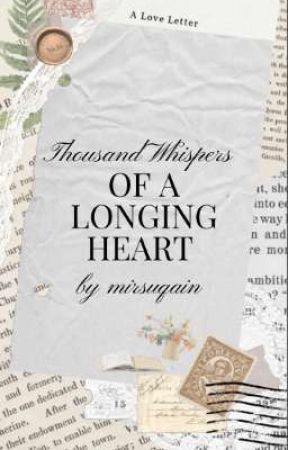 Thousand Whispers Of A Longing Heart. by mirsuqain