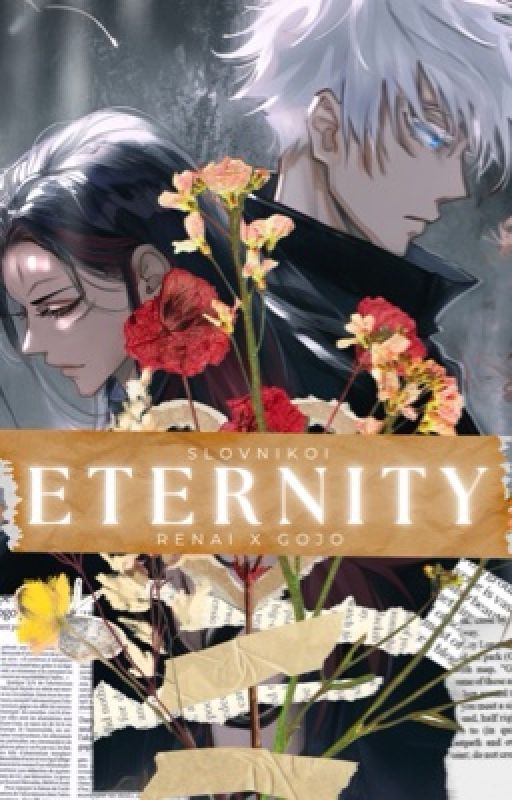 Eternity || (Renai x Gojo) by Sloanikoi