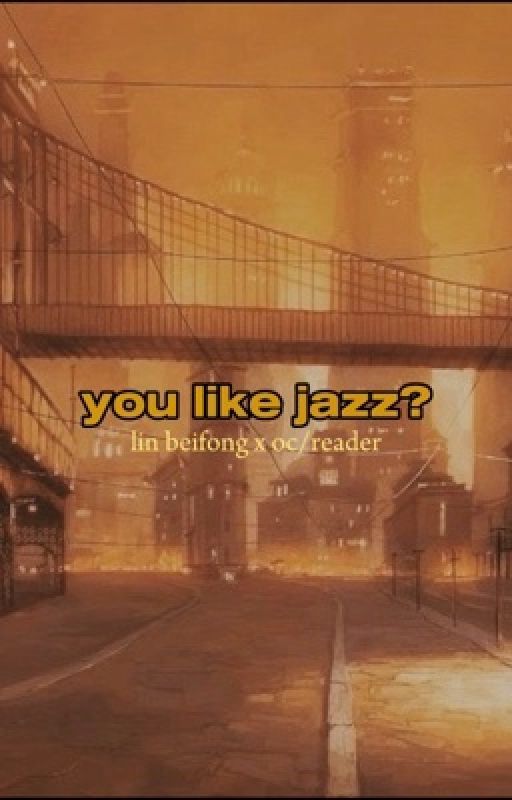 you like jazz? | lin beifong x oc/reader by 2ii21k1