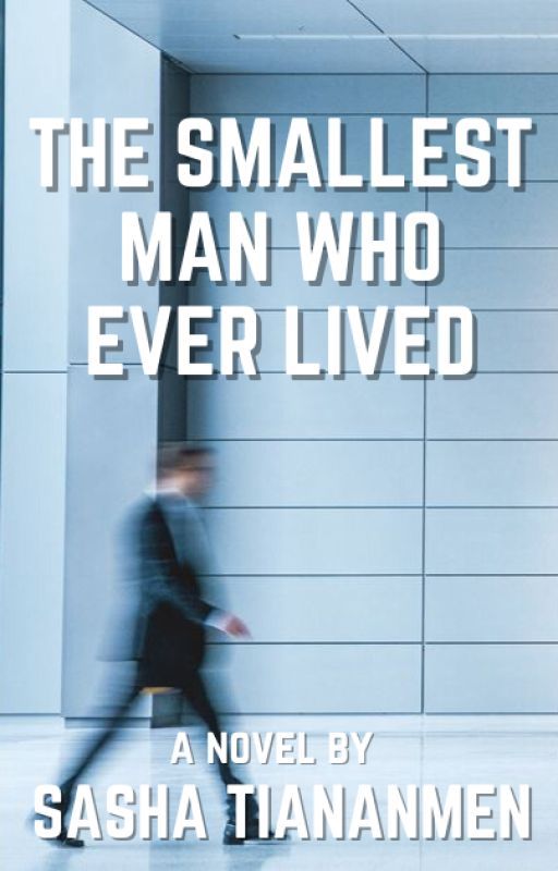 The Smallest Man Who Ever Lived (Ongoing) by stiananmen