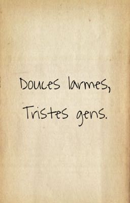 Douces larmes, Tristes gens.  cover