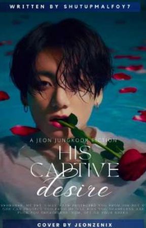 HIS CAPTIVE DESIRE by jungkook1696