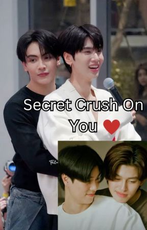 Secret Crush On You ❤︎ (JoongDunk, PondPhuwin) by Pondphu79