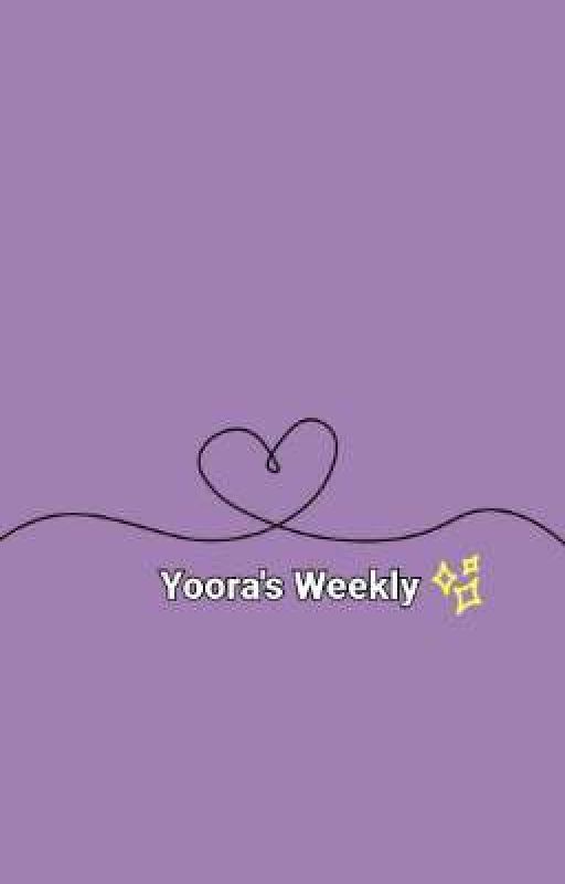 Yoora's Weekly by bxbe_kai