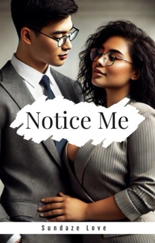 Notice Me by SheLovesAGoodStory_