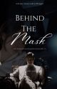 Behind the Mask  (001xY/N fanfiction) by deliaaanamaria