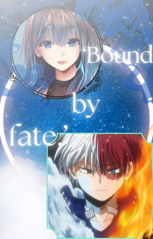 MHA: 'Bound by fate.' (Shoto x OC) by Witchofhope37265