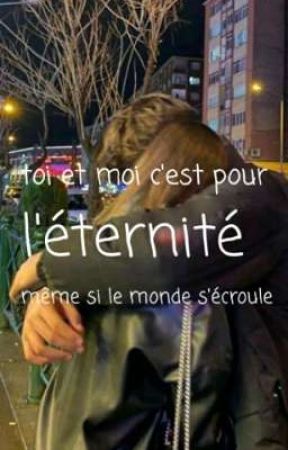 toi et moi c'est pour l'éternité  by miawritebook