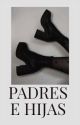 Padres e Hijas Relatos  by sweet-x18