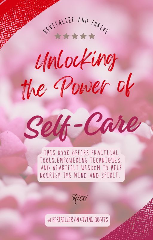 Unlocking the Power of Self-Care by SilentNatureWriter